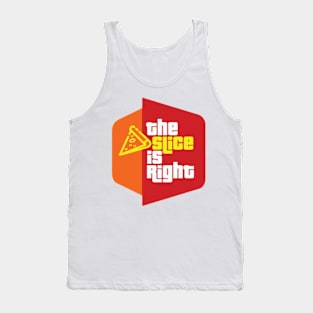 The Slice is Right (pizza) Tank Top